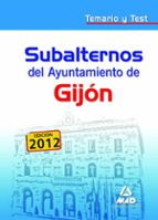 SUBALTERNOS, AYUNTAMIENTO DE GIJON. TEMARIO Y TEST, de Varios autores | portada del libro