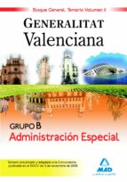Grupo b administración especial bloque general. Generalitat valenciana. Temario volumen ii, de Varios autores | portada del l