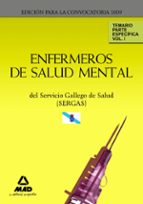 Enfermeros de salud mental del servicio gallego de salud (sergas). Temario parte específica. Volumen, de Varios autores | por
