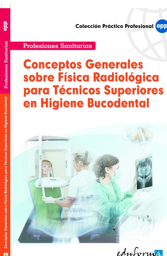 Conceptos generales sobre física radiológica para técnicos superiores en higiene bucodental, de Gil Ramos, Juan Manuel | port