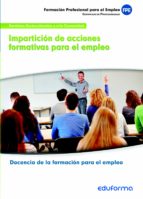 UF1645: Impartición de acciones formativas para el empleo. Certificado de profesionalidad Docencia d, de Varios autores | por