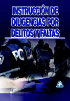 Instrucción de diligencias por delitos y faltas, de Varios autores | portada del libro