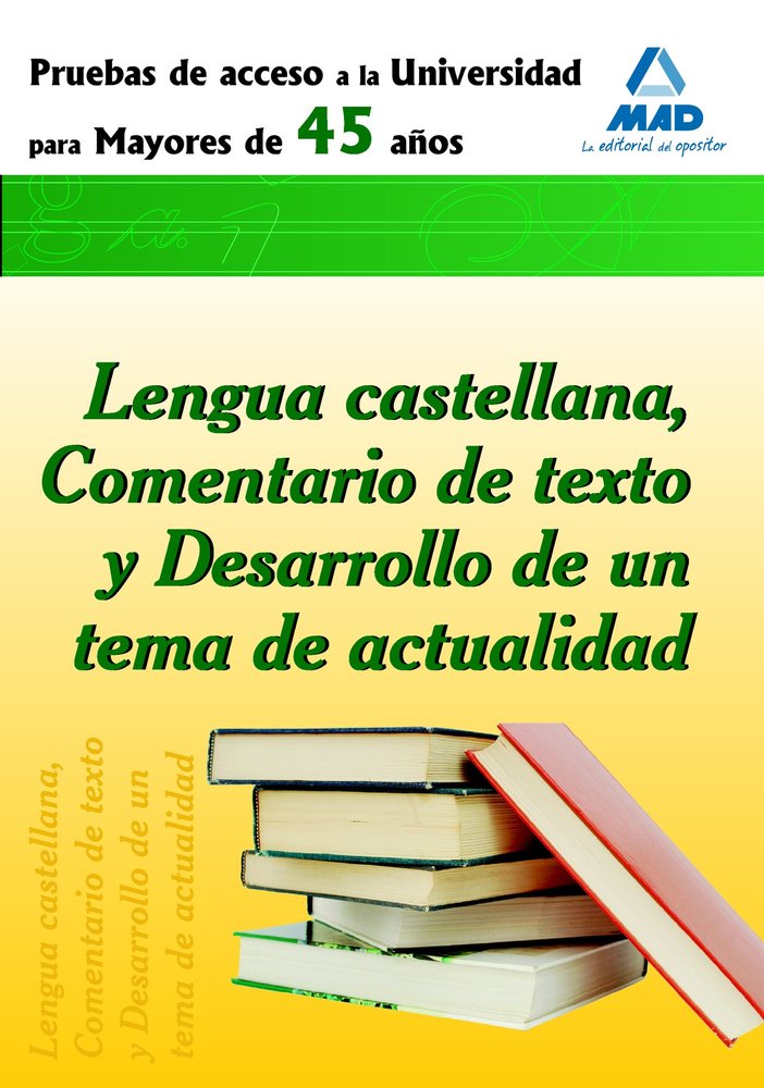 Prueba de acceso a la universidad para mayores de 45 años. Lengua castellana, comentario de texto y, de Centro De Estudios Ve