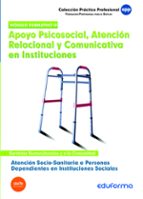 Atención socio sanitaria a personas dependientes en instituciones sociales. Apoyo psicosocial, atenc, de Varios autores | por