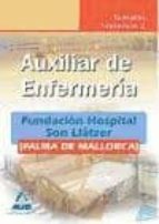 Auxiliares de enfermería de la fundación hospital son llàtzer (palma de mallorca). Temario. Volumen, de Varios autores | port