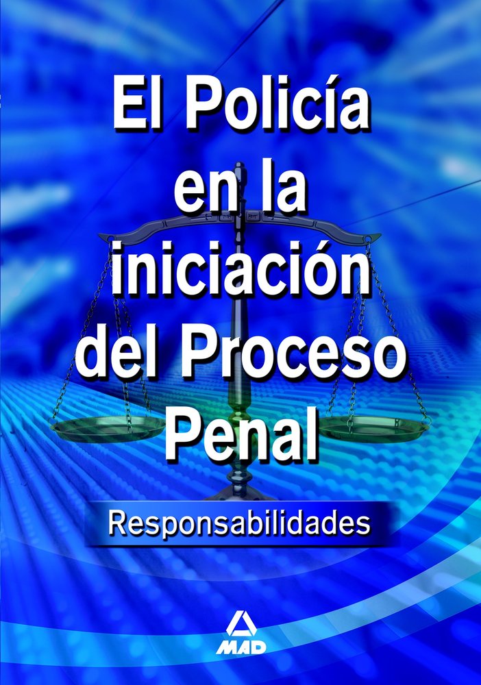 El policía en la iniciación del proceso penal: responsabilidades, de Navas Cordoba | portada del libro