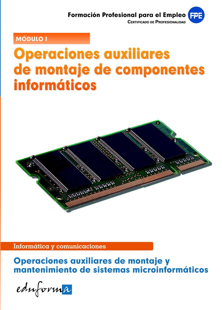 Operaciones auxiliares de montaje de componentes informáticos. Operaciones auxiliares de montaje y m, de Sancho Frias | porta