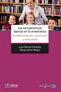 Las competencias básicas en la enseñanza. Fundamentación, enseñanza y evaluación, de Leena Waljus | portada del libro