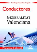 Personal laboral de la generalitat valenciana. (grupo d). Conductores. Test del bloque específico, de Varios autores | portad