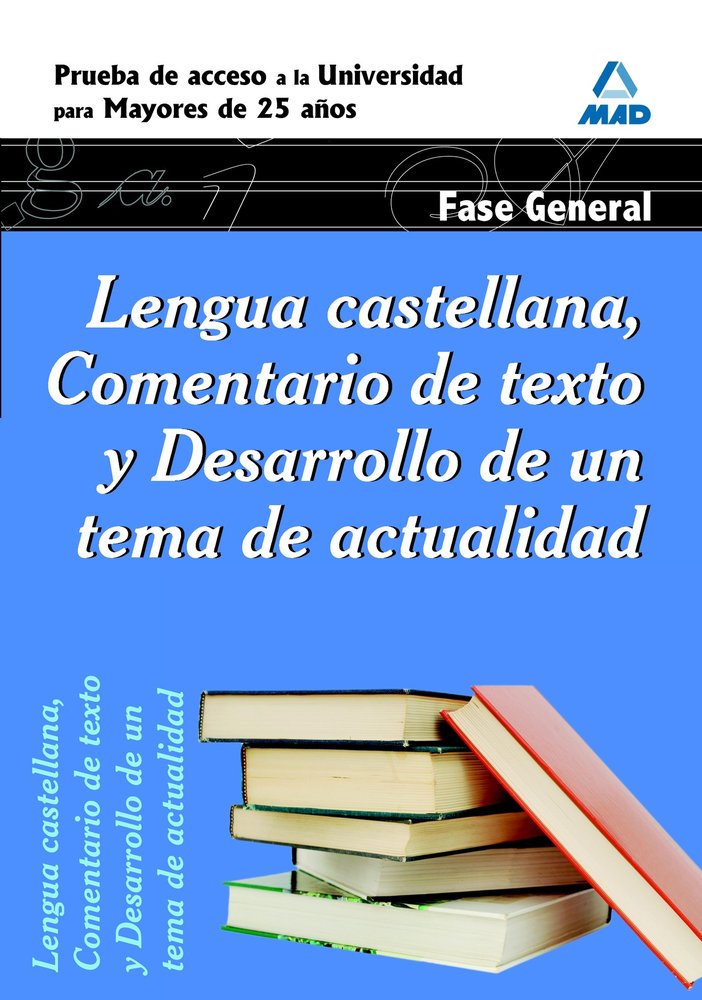 Lengua castellana, comentario de texto y desarrollo de un tema de actualidad. Fase general. Prueba d, de Centro De Estudios V