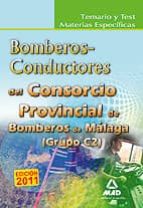 Consorcio provincial de bomberos de málaga. Temario y test materias específicas bomberos-conductores, de Varios autores | por