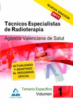 Técnicos especialistas de radioterapia de la agencia valenciana de salud. Temario específico. Volume, de Varios autores | por