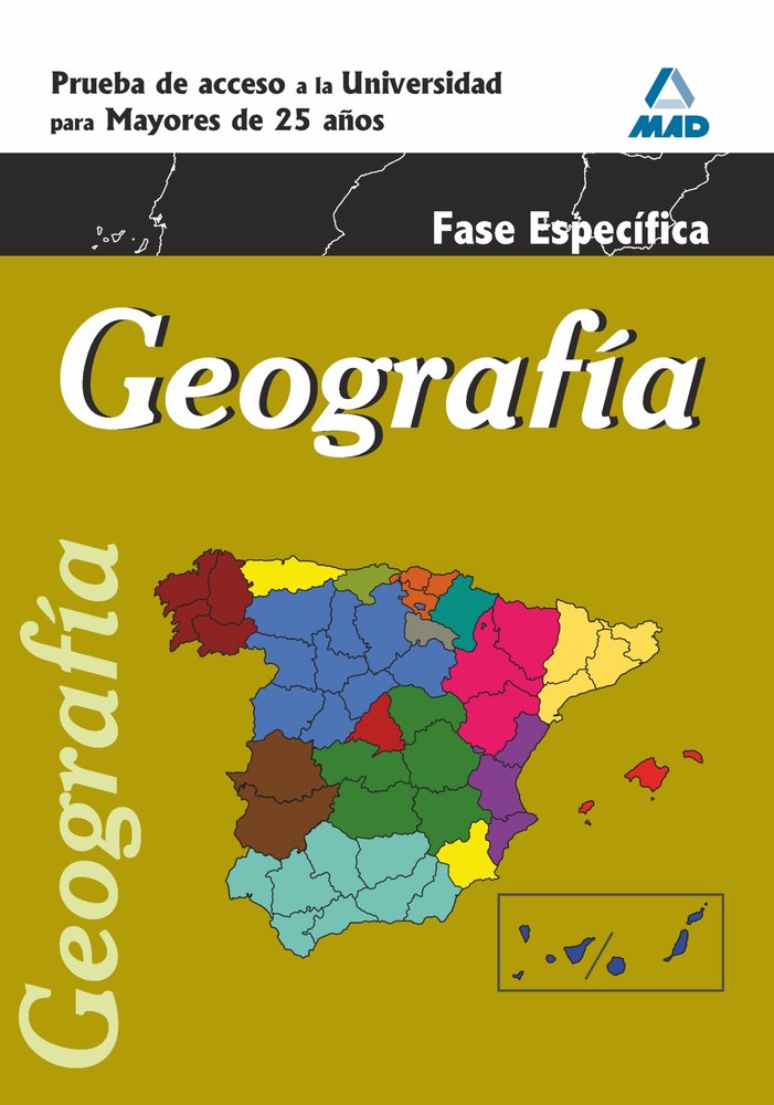 GEOGRAFIA FASE ESPECIFICA PRU.ACCESO UNIV.MAYORES 25 AÑOS NE | portada del libro