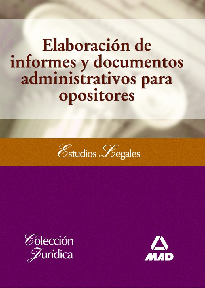 Elaboración de informes y documentos administrativos para opositores, de HERNANDEZ MOLINA | portada del libro