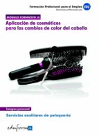 Módulo 3, aplicación de cosméticos para los cambios de color del cabello, de Varios autores | portada del libro