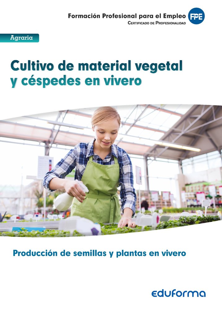 Cultivo de material vegetal y céspedes en vivero. Certificado de profesionalidad Producción de semil, de Puche Pajares | port