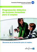 PROGRAMACION DIDACTICA ACCIONES FORMATIVAS PARA EL EMPLEO, de Varios autores | portada del libro