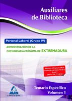 AUXILIAR DE BIBLIOTECA EXTREMADRUA TEMARIO ESPECIFICO I, de Varios autores | portada del libro