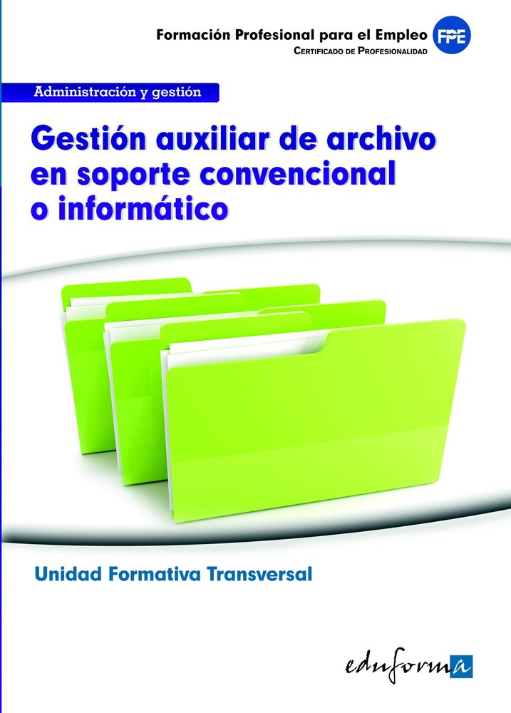 Gestión auxiliar de archivo en soporte convencional o informático, de AA.VV. | portada del libro