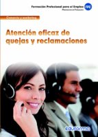 ATENCION EFICAZ DE QUEJAS Y RECLAMACIONES, de Varios autores | portada del libro