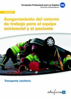 Aseguramiento del entorno de trabajo para el equipo asistencial y el paciente, de Varios autores | portada del libro