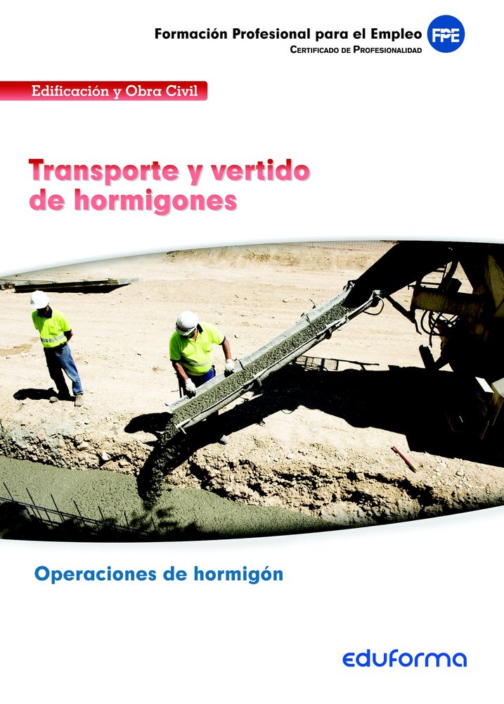 UFO200: TRANSPORTE Y VERTIDO DE HORMIGONES. CERTIFICADO DE P, de ESPILDORA FERRETE ALEJANDRO#VICIANA PERE | portada del libro