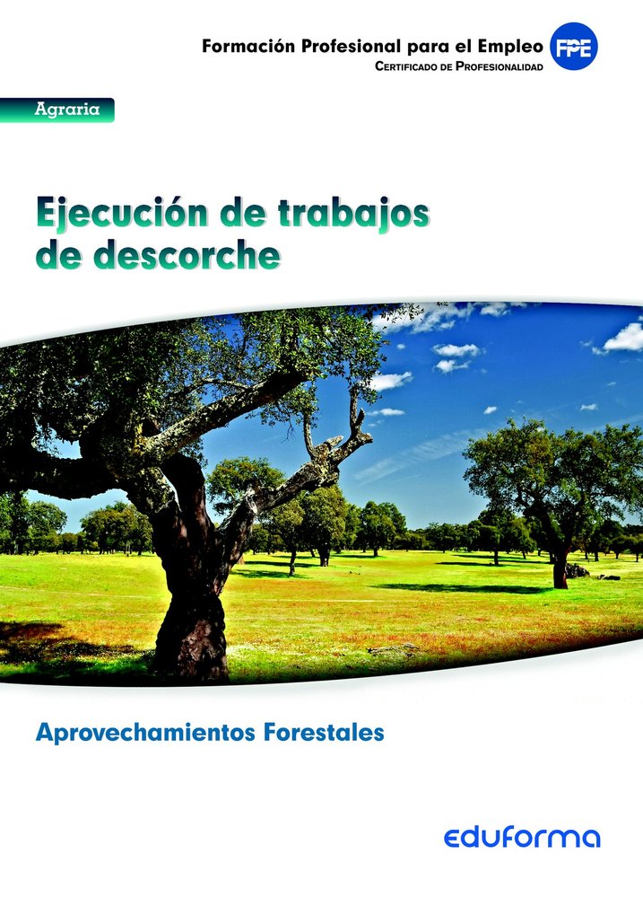 EJECUCION DE TRABAJOS DE DESCORCHE -CERTIFICADO PROFESIONALIDAD | portada del libro