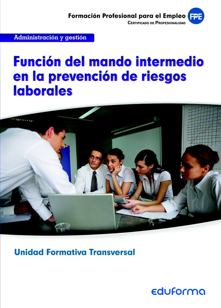 UF0044 (TRANSVERSAL) FUNCION DEL MANDO INTERMEDIO EN LA PREV, de MARTINEZ FERNANDEZ | portada del libro