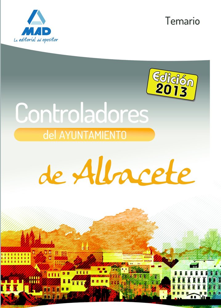 CONTROLADORES DEL AYUNTAMIENTO DE ALBACETE. TEMARIO, de VV.AA. | portada del libro