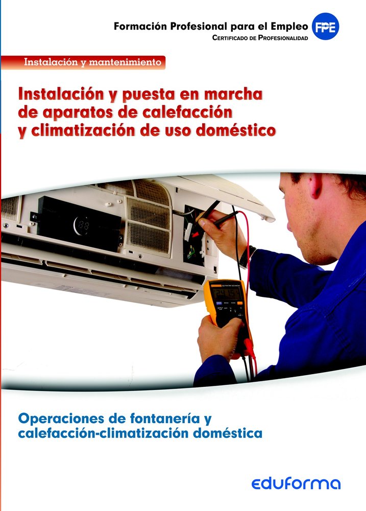 UF0412. Instalación y puesta en marcha de aparatos de calefacción y climatización de uso doméstico., de SANCHO FRIAS | portad