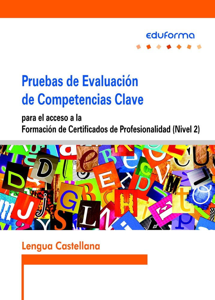 Pruebas de acceso a la Formación de Certificados de Profesionalidad (Nivel 2). Lengua Castellana, de CENTRO DE ESTUDIOS VECTO