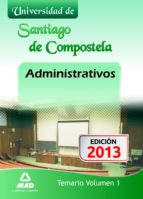 Administrativos de la Universidad de Santiago de Compostela. Temario. Volumen I, de Varios autores | portada del libro