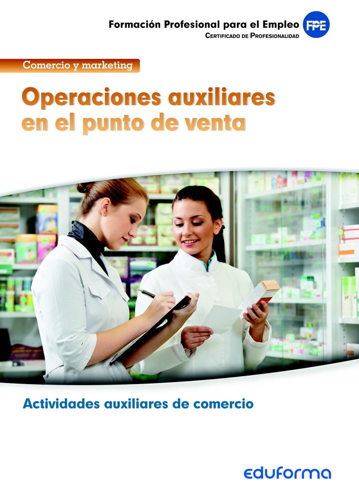 MF1327 Operaciones auxiliares en el punto de venta. Certificado de profesionalidad Actividades auxil, de Mª VIRGINIA SÁENZ DE