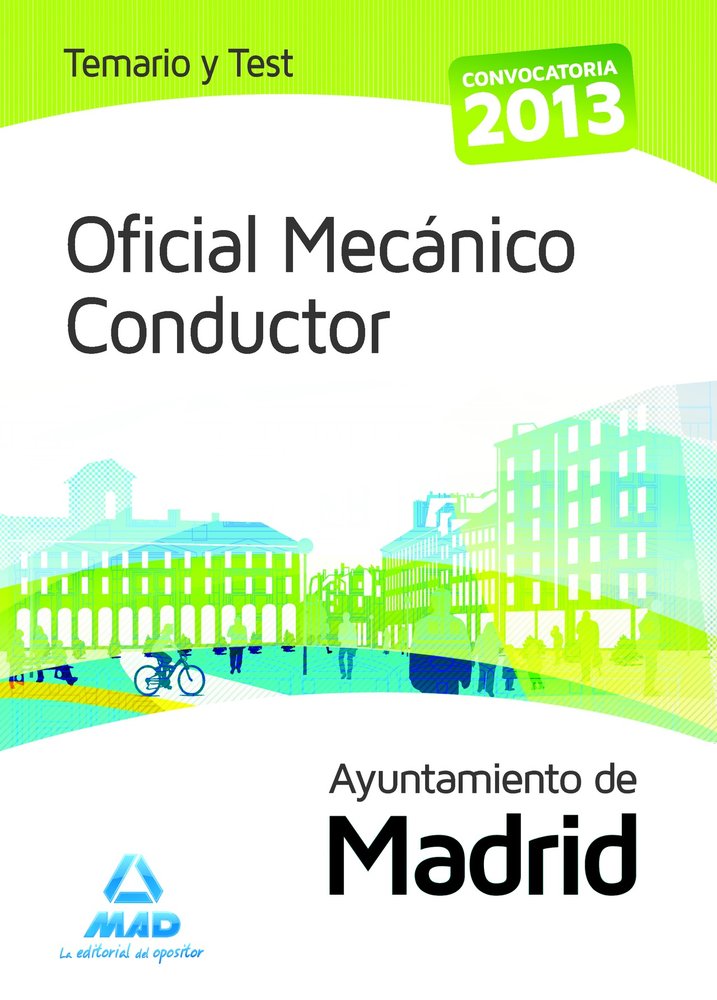 Oficial Mecánico Conductor del Ayuntamiento de Madrid. Temario y test, de MARTOS NAVARRO | portada del libro