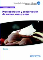 UFO065 Preelaboración y conservación de carnes, aves y caza. Familia profesional Hostelería y turism, de Varios autores | por