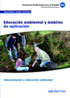 UF0738. EDUCACION AMBIENTAL Y AMBITOS DE APLICACION. CERTIFICADO, de Varios autores | portada del libro