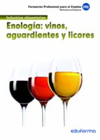 ENOLOGIA VINOS AGUARDIENTES Y LICORES, de Varios autores | portada del libro