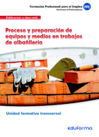 UFO302. PROCESO Y PREPARACION DE EQUIPOS Y MEDIOS EN TRABAJ, de Varios autores | portada del libro