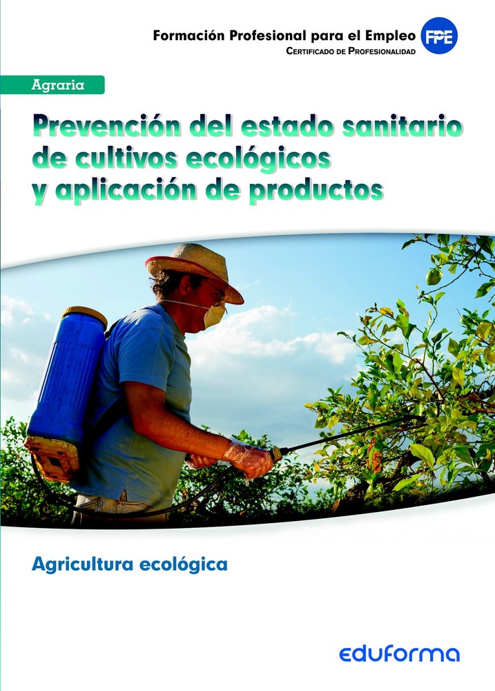 UF0211. PREVENCION DEL ESTADO SANITARIO DE CULTIVOS ECLOGIC, de GIL RAMOS | portada del libro