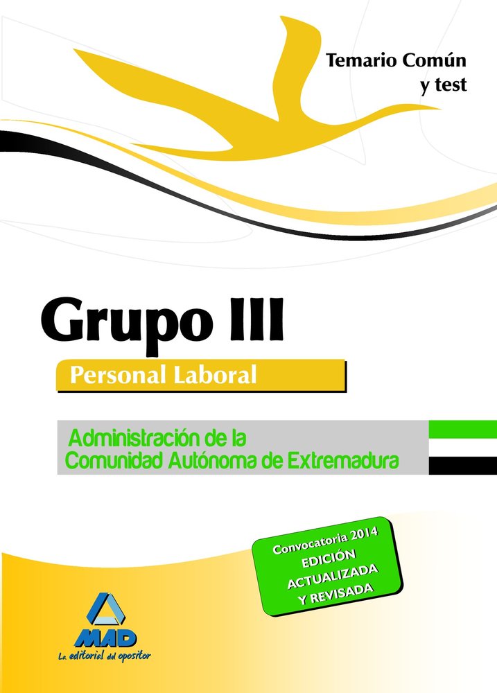 Grupo III Personal laboral de la Administración de la Comunidad Autónoma de Extremadura. Temario com, de CALVO PRIETO | porta