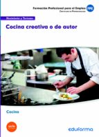 UF0070 Cocina creativa o de autor. Certificado de Profesionalidad Cocina. Familia profesional Hostel, de Varios autores | por