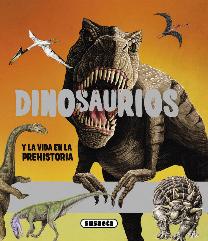 Dinosaurios y la vida en la prehistoria, de Susaeta | portada del libro