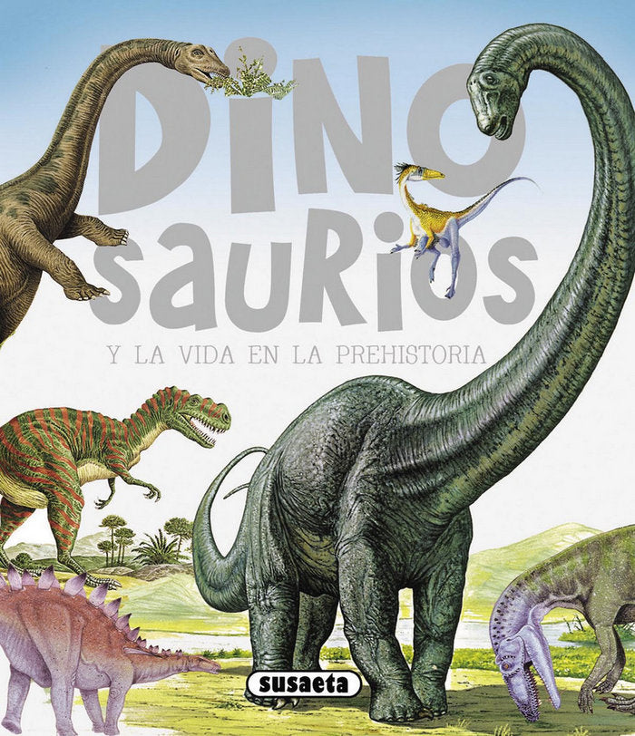 Dinosaurios y la vida en la prehistoria, de Susaeta | portada del libro