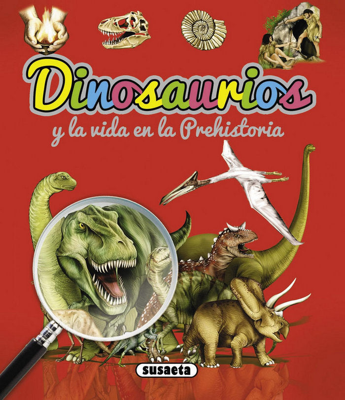 Dinosaurios y la vida en la prehistoria, de Susaeta, Equipo | portada del libro