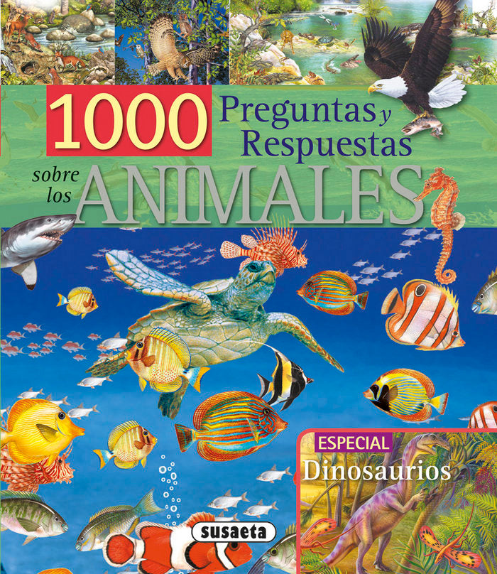 1.000 preguntas y respuestas sobre los animales, de Susaeta, Equipo | portada del libro