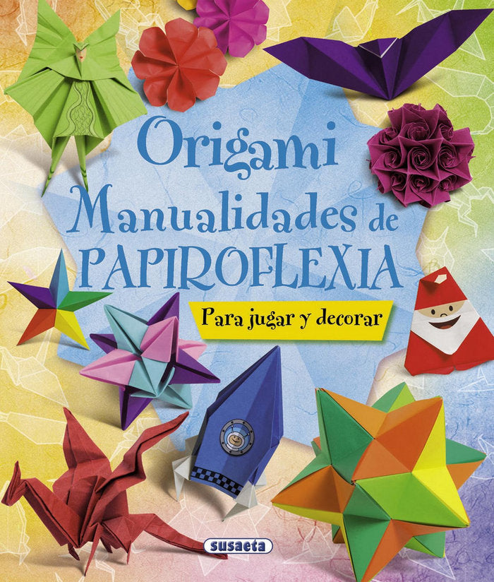 Origami. Manualidades de papiroflexia, de Susaeta, Equipo | portada del libro