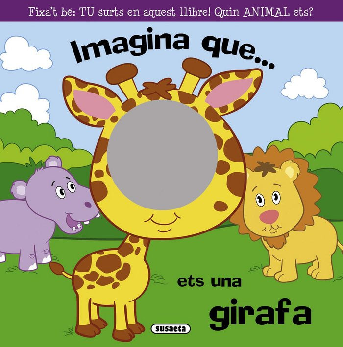 Imagina que... ets una girafa, de Susaeta, equipo | portada del libro