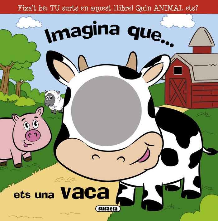 Imagina que... ets una vaca, de Susaeta, equipo | portada del libro
