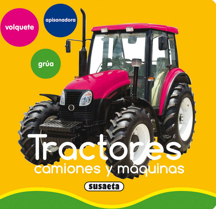 Tractores, camiones y máquinas, de Susaeta, Equipo | portada del libro