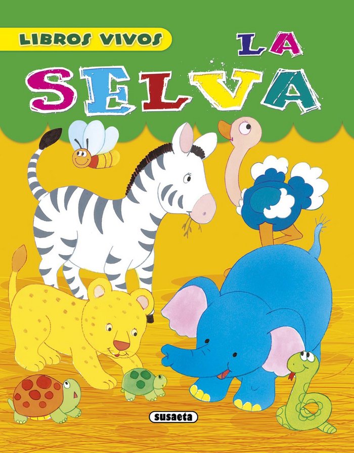 La selva, de Susaeta, Equipo | portada del libro